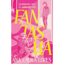 Fantasma: Um romance que eu (acho que) vivi por Ana Laura Lopes, Intrínseca