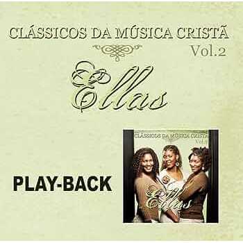 CD ELLAS - CLASSICOS DA MUSICA CRISTA 2 - PLAYBACK - LACRADO