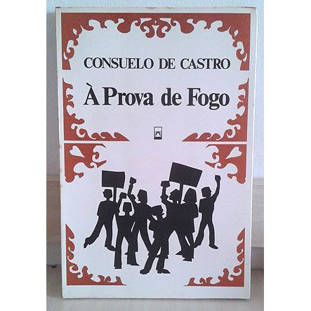 À Prova de Fogo - Consuelo de Castro  Editora: Hucitec Ano: 1977