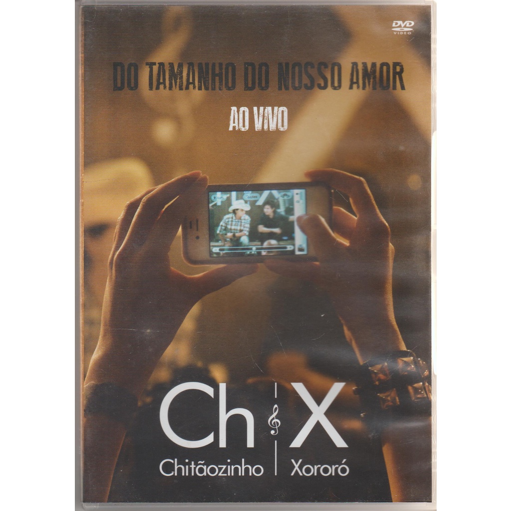 Dvd Chitãozinho E Xororó 2013 Do Tamanho Do Nosso Amor