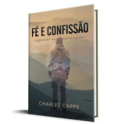 Fé e Confissão | Charles Capps