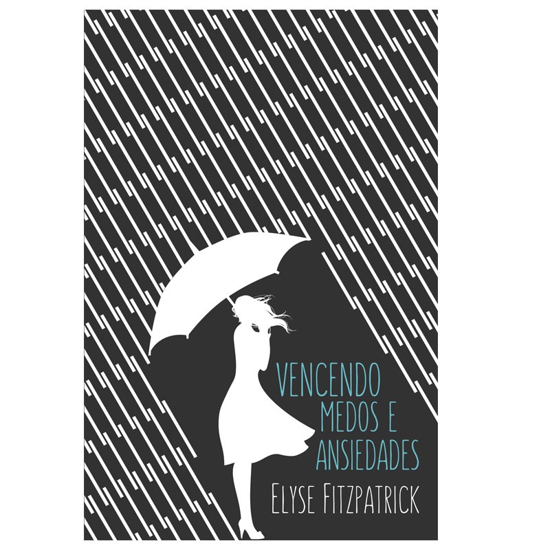 Vencendo Medos e Ansiedades | Elyse Fitzpatrick em Oferta na Shopee