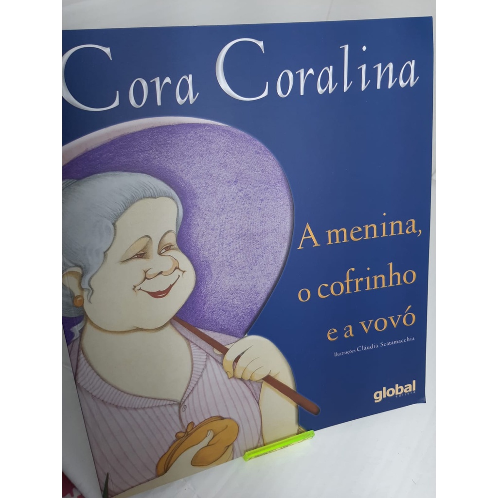 Livro - A Menina, O Cofrinho e a Vovó - Editora Global - Cora Coralina