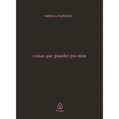 Livro - Coisas que guardei pra mim - Capa comum - Principis