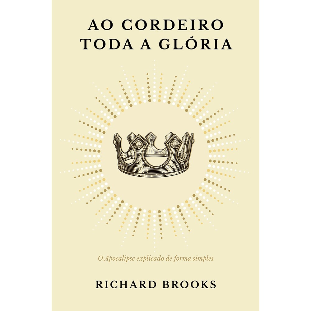 Ao Cordeiro toda a Glória | Richard Brooks