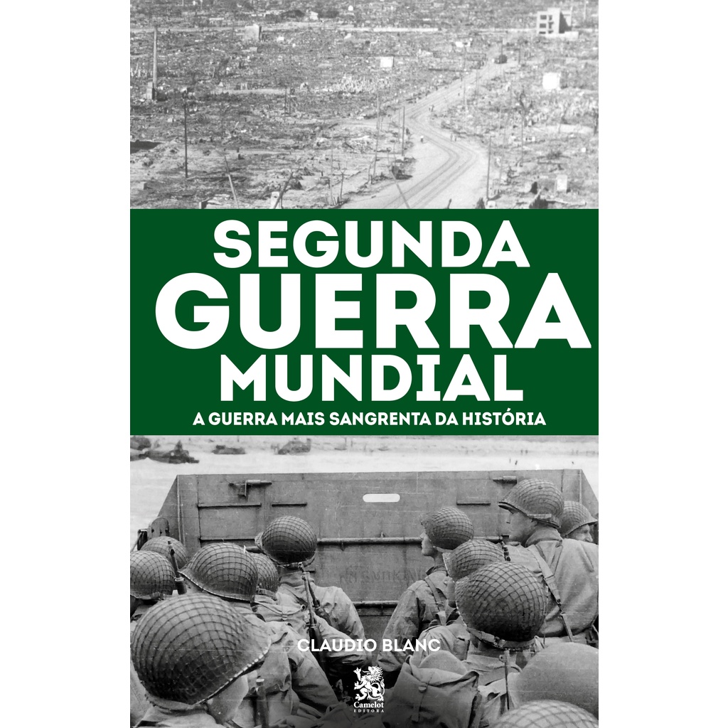 Segunda Guerra Mundial - A Guerra Mais Sangrenta da História em Oferta na Shopee