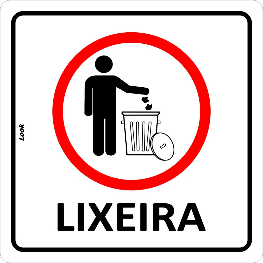 Placa de Aviso Lixeira Jogue Lixo no Cesto no tamanho 15x15cm Look Placas de Sinalização