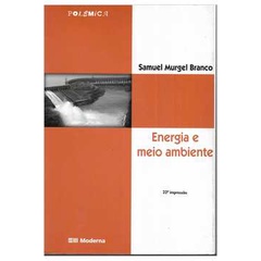 Energia e Meio Ambiente - Samuel Murgel Branco 2006 Moderna
