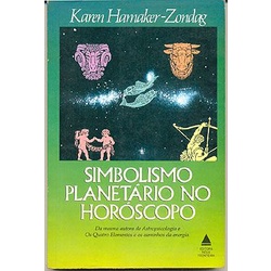 Livro - Simbolismo Planetário no Horóscopo - Karen Hamaker-Zondag  Editora: Nova Fronteira Ano: 1989