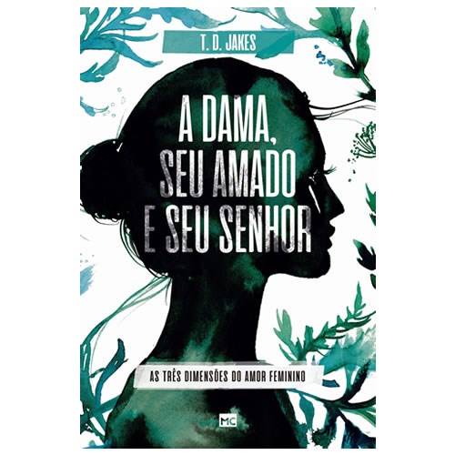 Livro A Dama, Seu Amado e Seu Senhor | T. D. Jakes em Oferta na Shopee