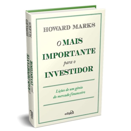 Livro O Mais Importante para o Investidor: Lições de um Gênio do Mercado Financeiro