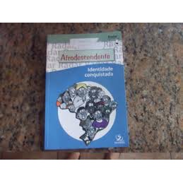 Afrodescendente Identidade Conquistada autor Juarez Xavier
