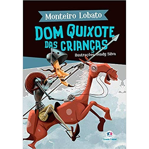 Monteiro Lobato - Dom Quixote Das Criancas