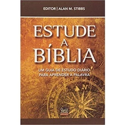 Estude a Bíblia | Alan M. Stibbs