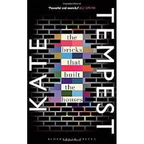 The Bricks That Built the Houses - Kate Tempest