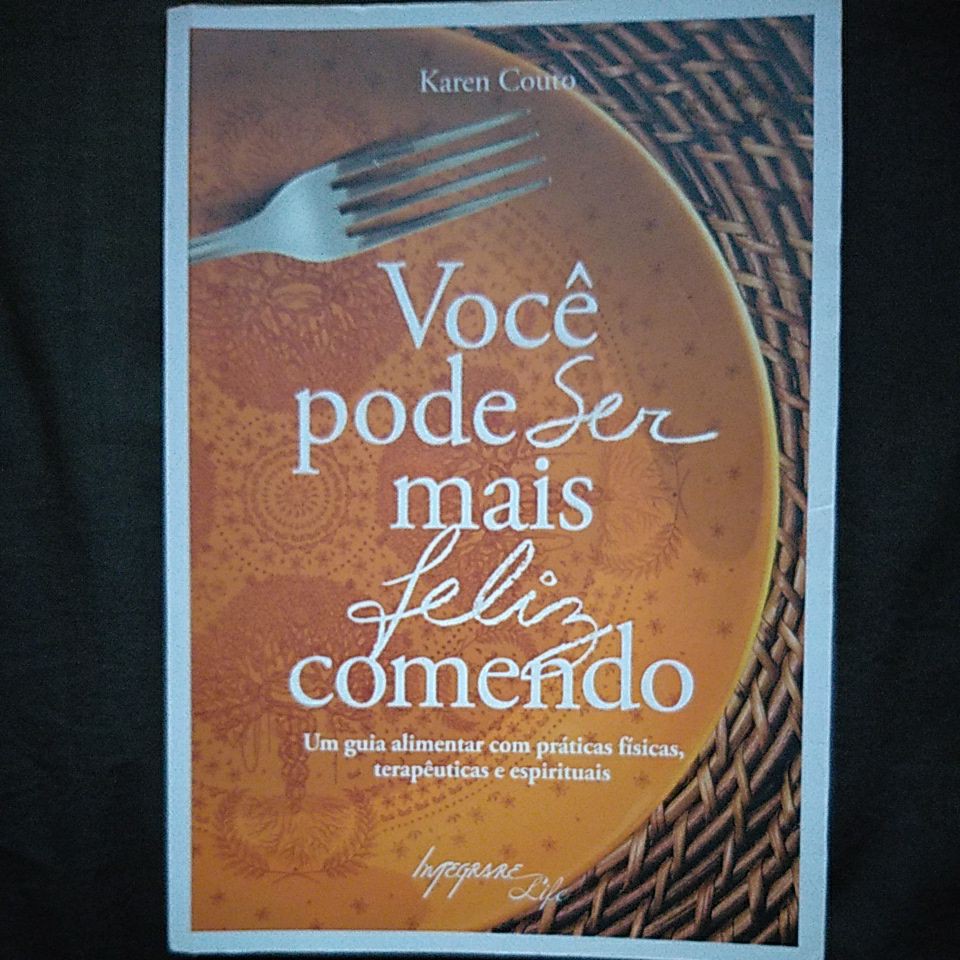 Livro: Você pode ser mais feliz comendo