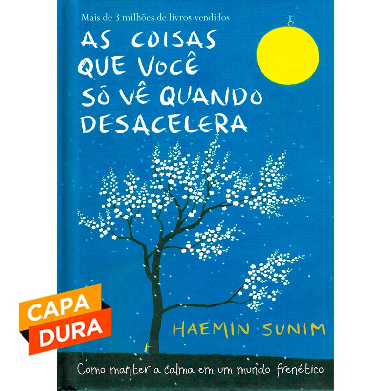 As coisas que você só vê quando desacelera: Como manter a calma em um mundo frenético, capa dura em Oferta na Shopee