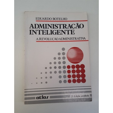 Livro Administração Inteligente Eduardo Botelho  L263