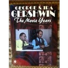 George Gershwin & Ira Gershwin -- the Movie Years autor George Gershwin and Ira Gershwin