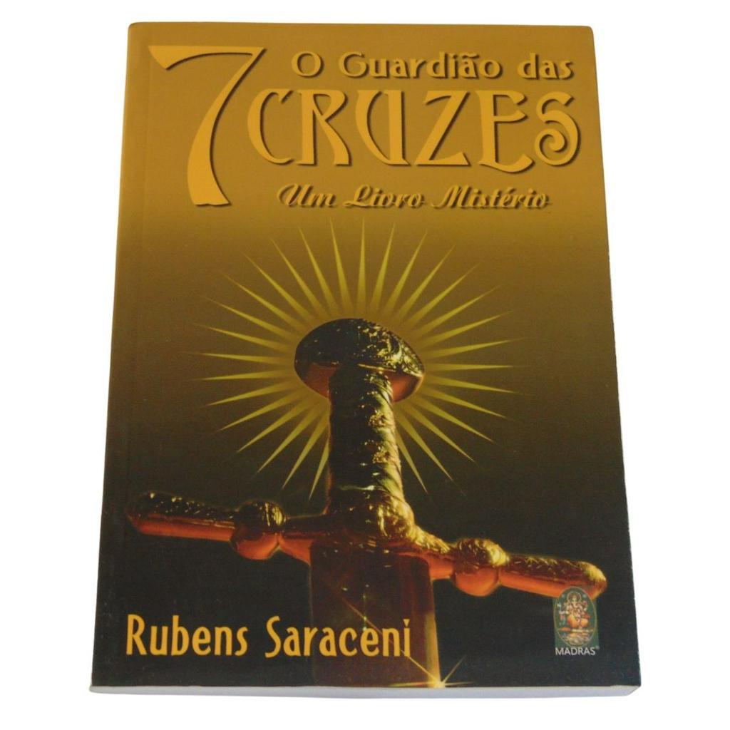 O GUARDIÃO DAS 7 CRUZES - UM LIVRO MISTÉRIO -RUBENS SARACENI