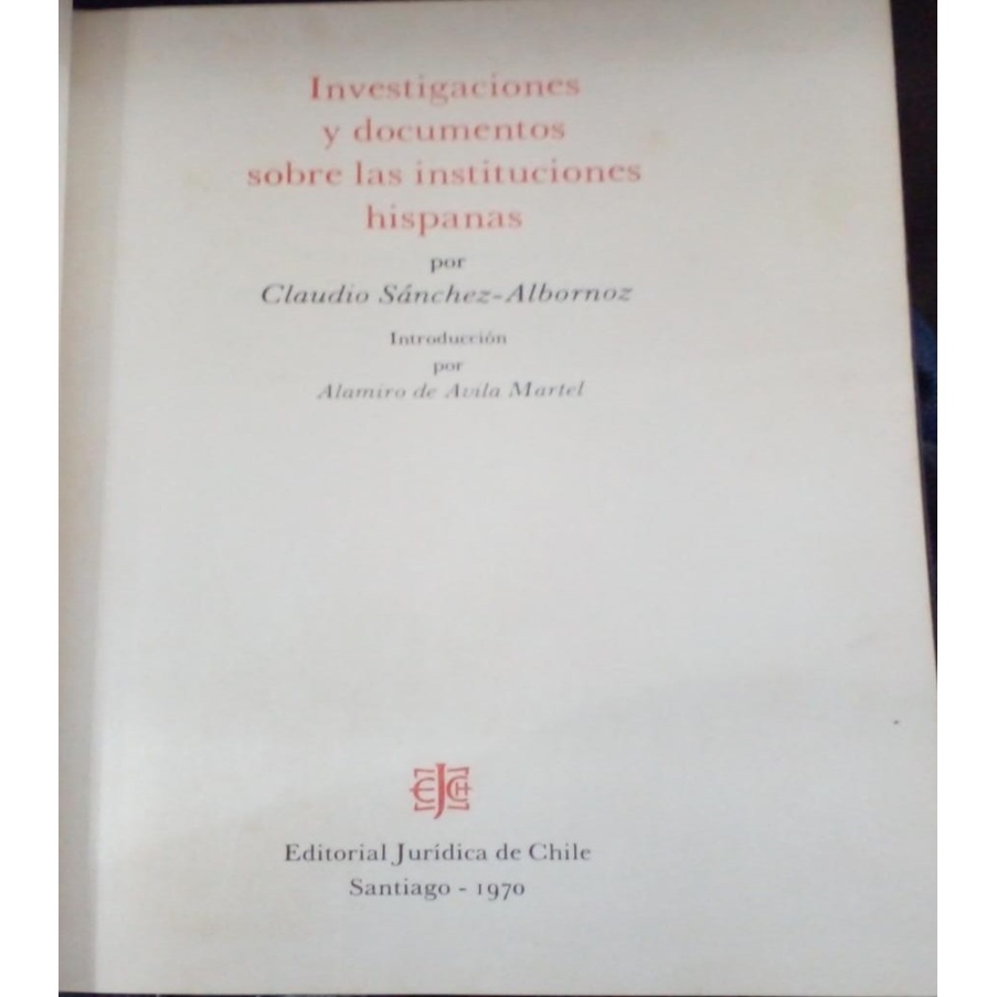 Investigaciones y Documentos Sobre las Instituciones Hispanas autor C. Sanches-Albornoz