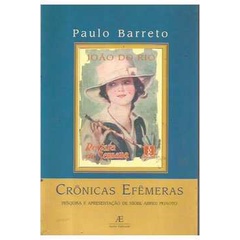 Crônicas efêmeras: João do Rio na Revista da Semana de Paulo Barreto pela Ateliê Editorial (2001)