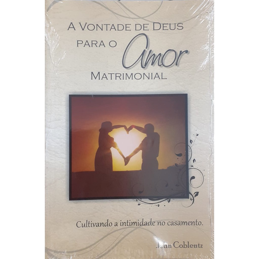 Livro | A Vontade De Deus Para O Amor Matrimonial | John Coblentz