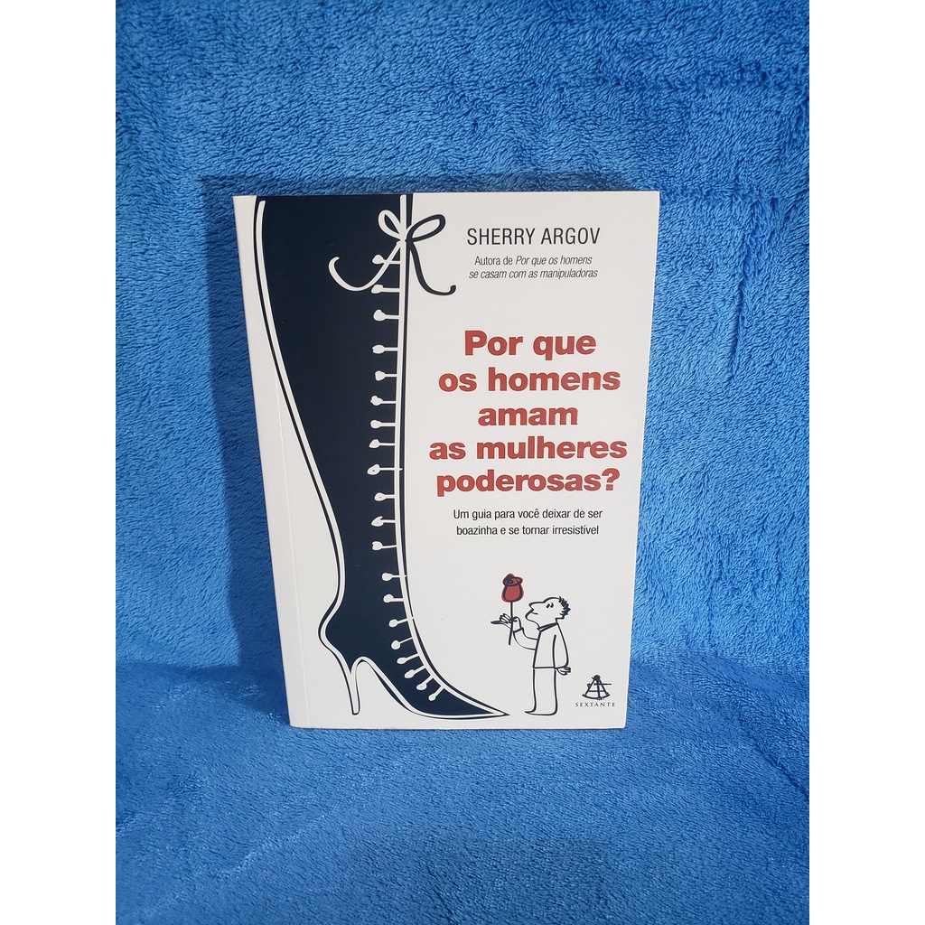 Livro Por Que Os Homens Amam As Mulheres Poderosas Shopee Brasil 8266