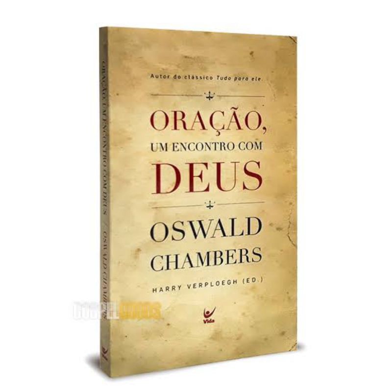 Oração | Um encontro com Deus | Oswald Chambers