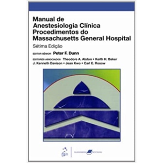 Manual De Anestesiologia Clinica. Procedimentos Do Massachusetts General Hospital