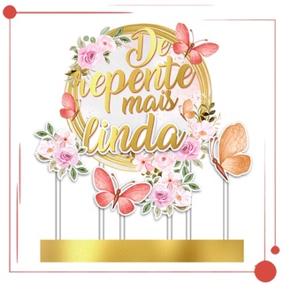Topo de bolo De Repente mais Linda
