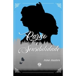 Razão e Sensibilidade - Jane Austen