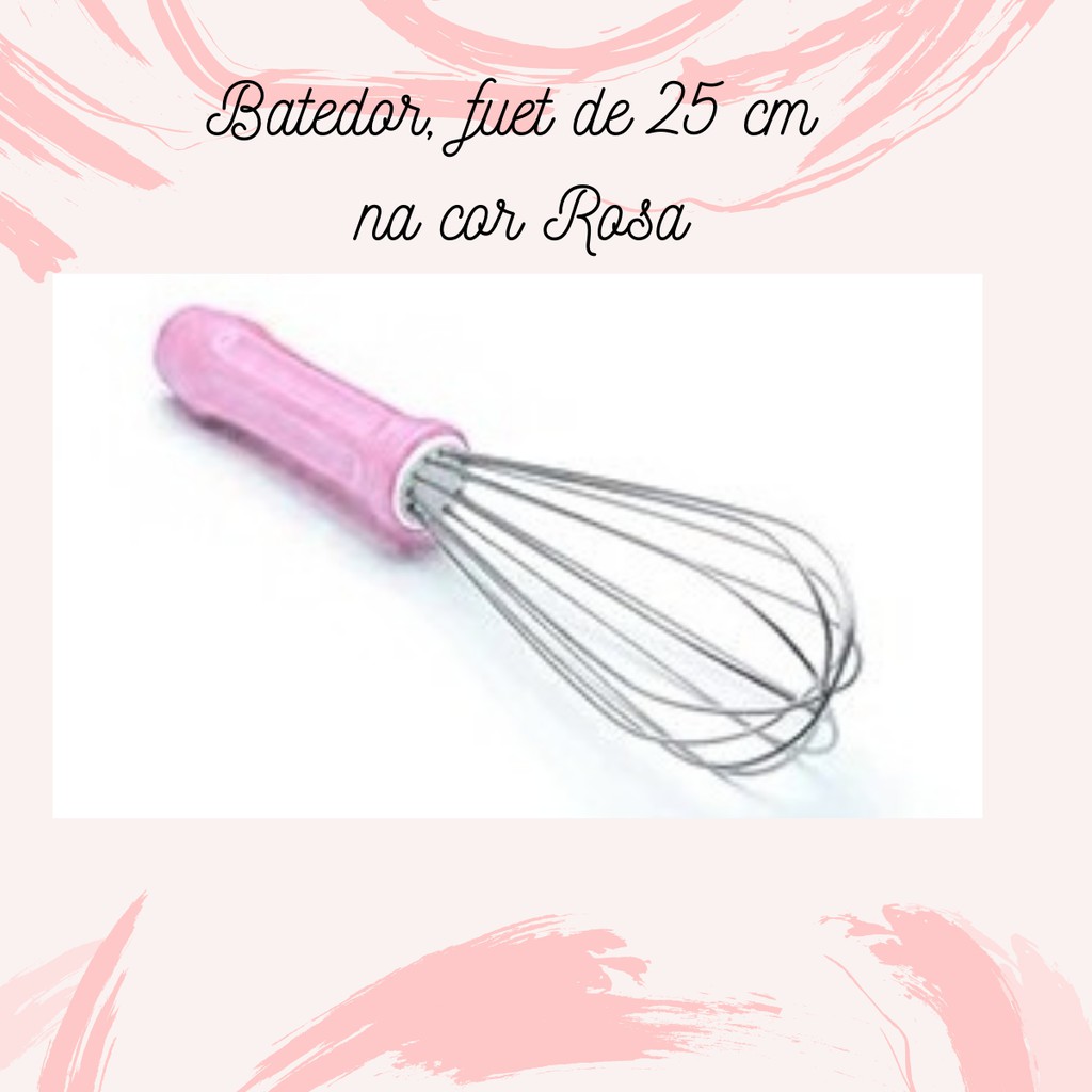 Batedor, fuet, foue, batedor de ovos - cor ROSA - 25 cm - essencial para para todas as receitas tanto de doce com salgado em sua cozinha