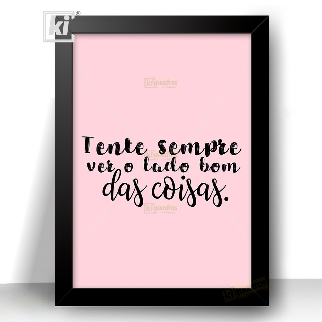 Quadro Tente sempre ver o lado bom Manicure Moldura 44cm