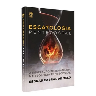 Escatologia Pentecostal | Esdras Cabral de Melo em Oferta na Shopee