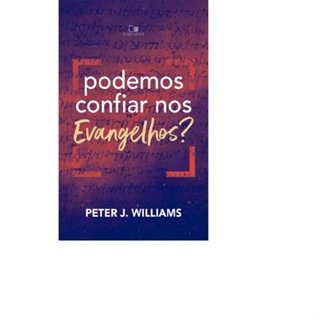 Podemos Confiar nos Evangelhos? - Peter J. Williams em Oferta na Shopee