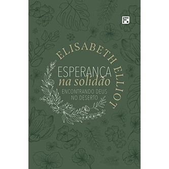 Esperança na Solidão |  Elisabeth Elliot - Books & Magazines