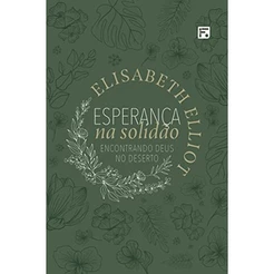 Esperança na Solidão | Elisabeth Elliot