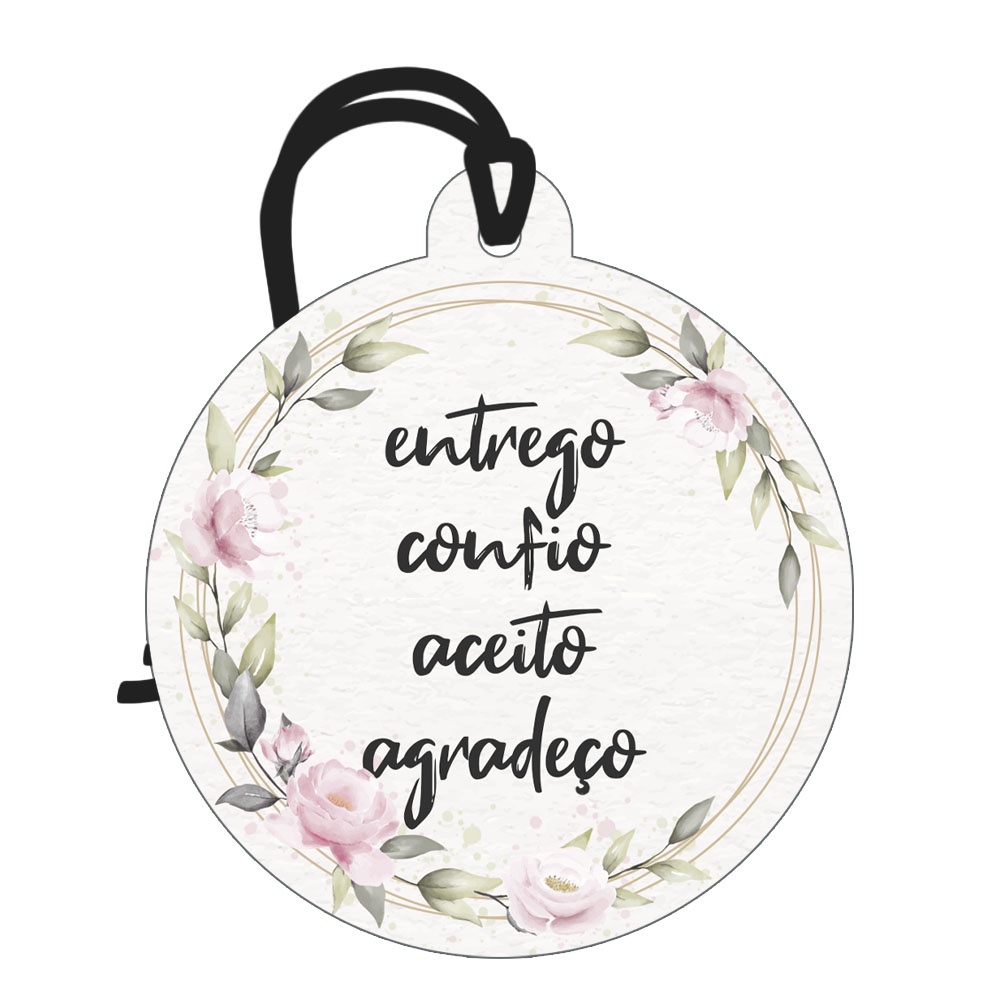 Tag Decorativa Redonda em MDF com Mensagem Motivacional Entrego Confio Aceito Agradeço Placa Decorativa Mini 8x9