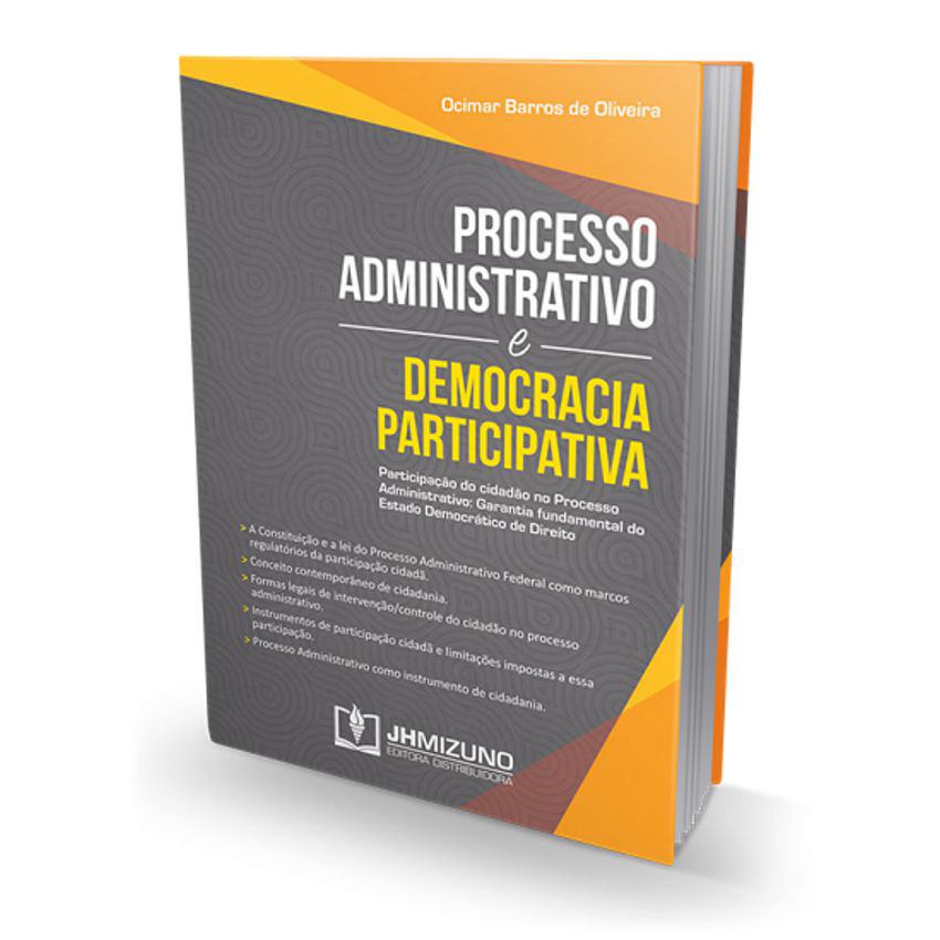 Processo Administrativo e Democracia Participativa - Livro para Advogado OAB Concursos Públicos