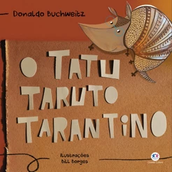 Livro - O tatu Taruto Tarantino - Capa comum - Ciranda Cultural