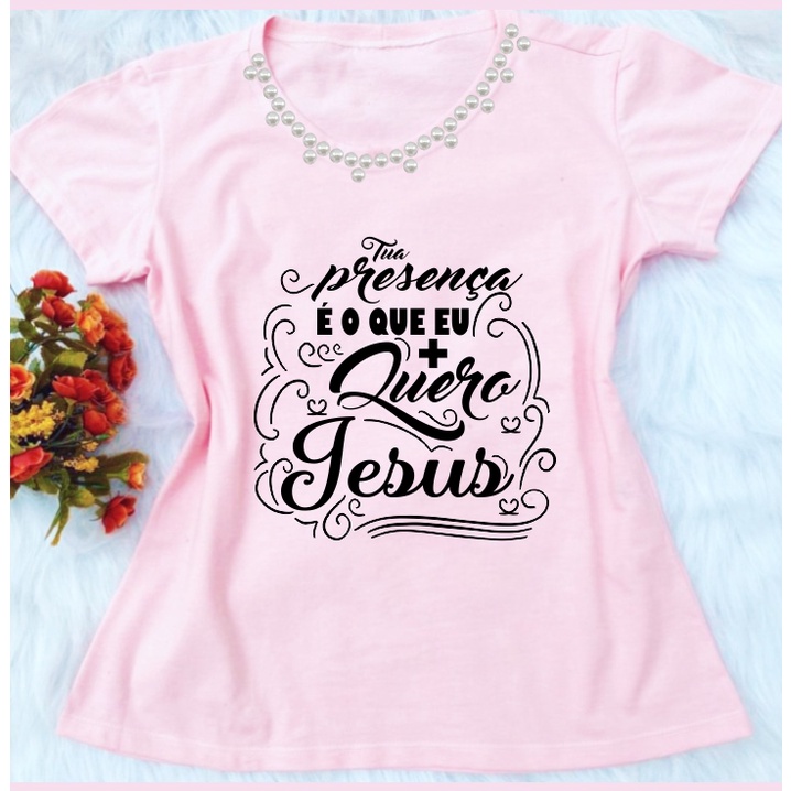 Tshirt Camiseta Tua Presença Com Perolas Camisa