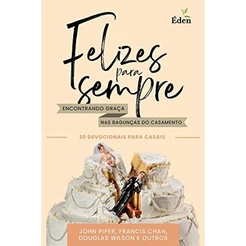 Felizes Para Sempre | John Piper
