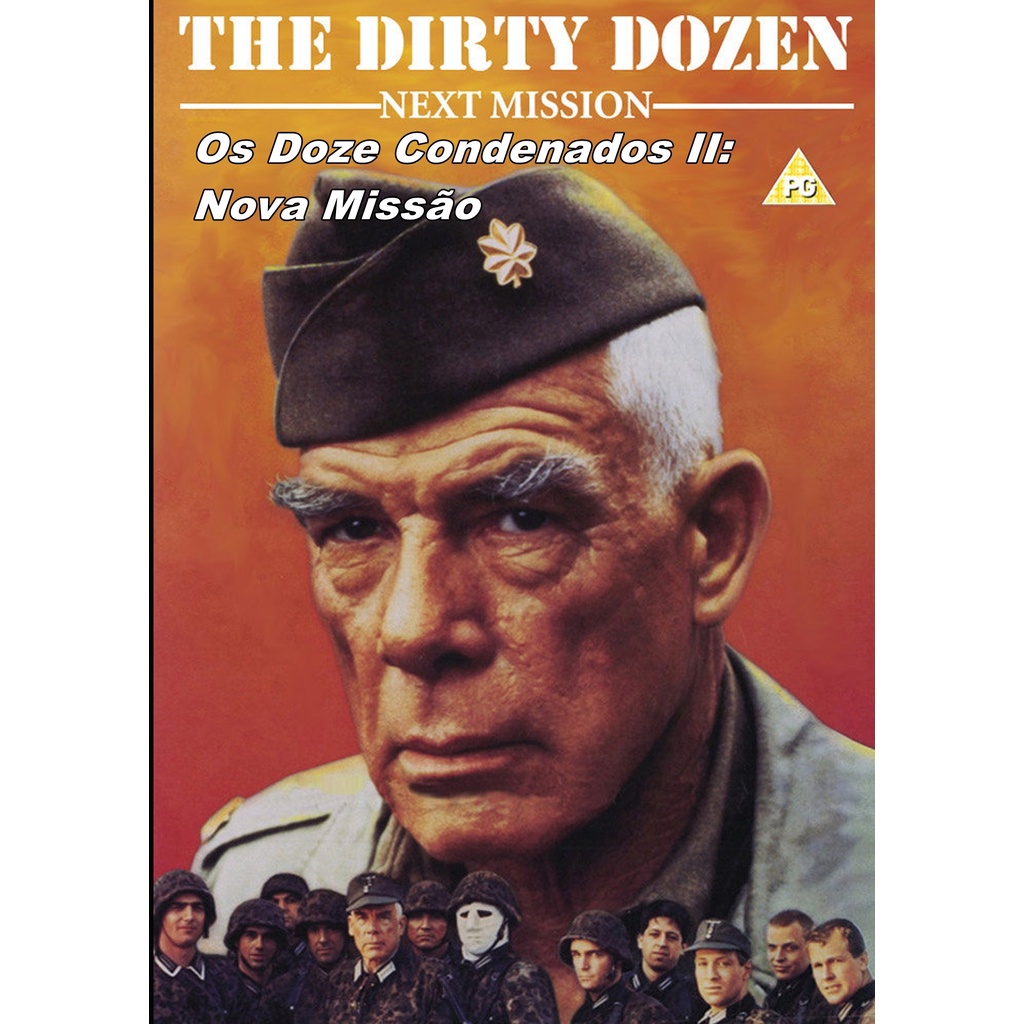 Os Doze Condenados II: Nova Missão (The Dirty Dozen: Next Mission) 1985