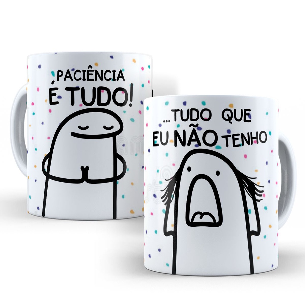 Caneca Café Personalizada de Porcelana Flork Meme Engraçada Divertida Mod. 449 Paciência