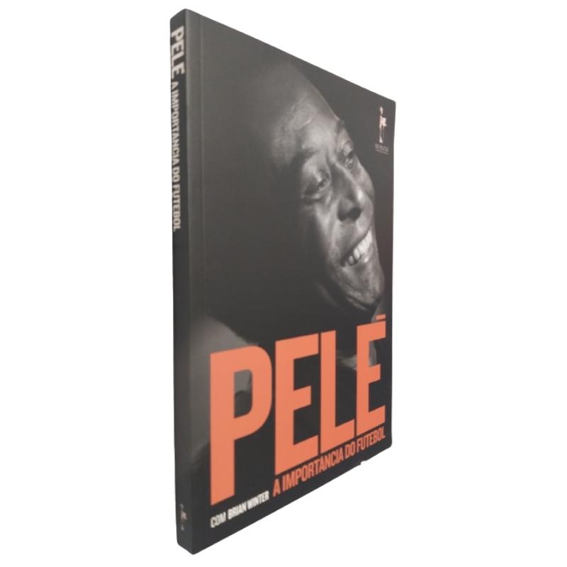 Livro Pelé A Importância do Futebol Rei Pelé