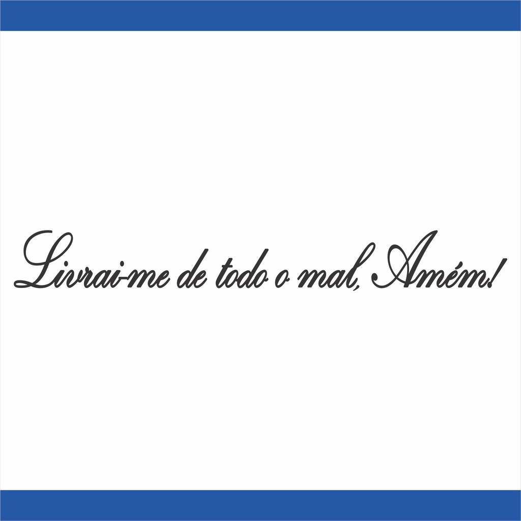 Adesivo Frase Livrai-me de todo mal, Amém! 25 x 3 cm em Oferta na Shopee
