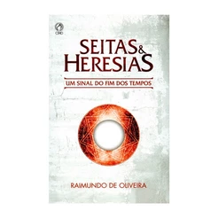 Livro Seitas E Heresias | Raimundo De Oliveira | Editora Cpad