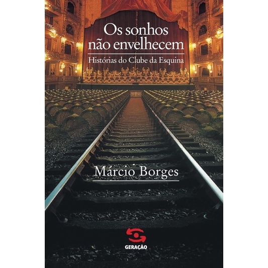Márcio Borges - Os sonhos não envelhecem