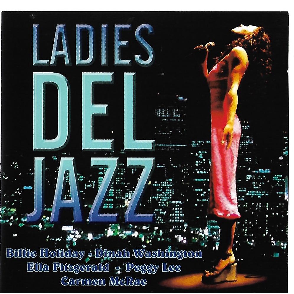CD - LADIES DEL JAZZ - BILLIE HOLLIDAY, ELLA FITZGERALD, DORIS DAY